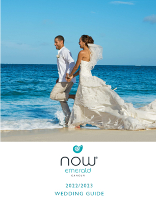 NOW Emerald Cancun 2022/2023 Wedding Guide