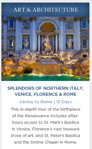 Splendors of Northern Italy, Venice, Florence & Rome - Learn More